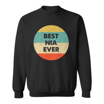 Best Nia Ever Nia Name Sweatshirt | Mazezy