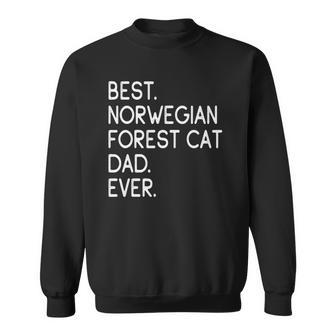 Best Norwegian Forest Cat Dad Ever Gift Owner Lover Sweatshirt | Mazezy