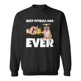 Best Pitbull Dad Ever Dog Owner Funny Pitbull Gift Sweatshirt | Mazezy