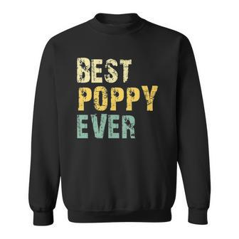 Best Poppy Ever Gift Retro Vintage Fathers Day Sweatshirt | Mazezy AU
