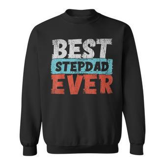 Best Stepdad Ever Fathers Day Daddy Bonus Dad Step Dad Sweatshirt - Seseable