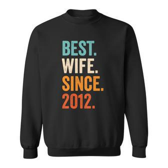 Best Wife Since 2012 10Th Wedding Anniversary 10 Years Sweatshirt | Mazezy