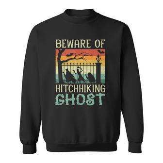Beware Of The Hitchhiking Ghost Halloween Trick Or Treat Sweatshirt - Thegiftio UK