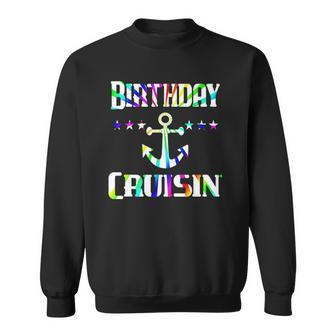 Birthday Cruise Boat Anchor Cruising Vacation Gift Sweatshirt | Mazezy