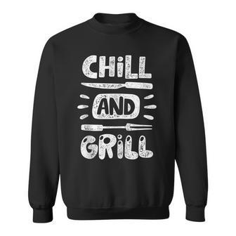 Birthday Gift For Him Husband Dad Grandpa Chill And Grill Sweatshirt - Seseable