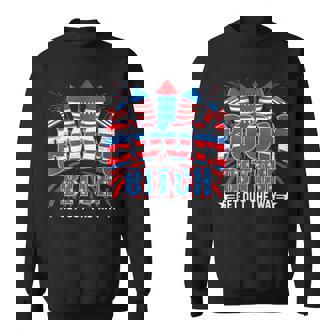 Bitch Get Out The Way Boom Firework 4Th Of July Men Women Sweatshirt | Seseable UK