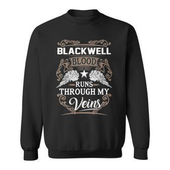 Blackwell Name Gift Blackwell Blood Runs Throuh My Veins Sweatshirt - Seseable