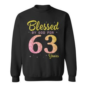 Blessed Birthday By God For 63 Years Old Happy To Me You Mom Sweatshirt - Seseable