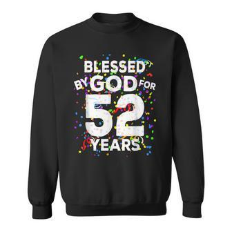 Blessed By God For 52 Years Happy 52Nd Birthday Sweatshirt - Seseable