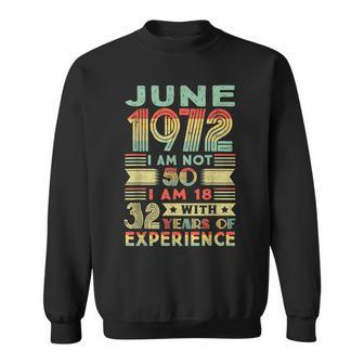 Born June 1972 50Th Birthday Made In 1972 50 Year Old Sweatshirt - Seseable