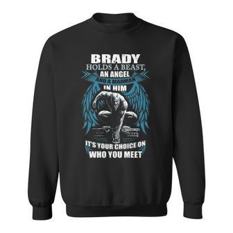 Brady Name Gift Brady And A Mad Man In Him Sweatshirt - Seseable