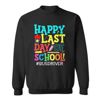 Bus Driver Life Happy Last Day Of School Summer Break Sweatshirt | Mazezy