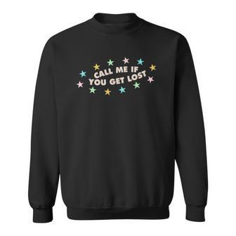 Call Me If You Get Lost Trendy Costume Sweatshirt | Mazezy