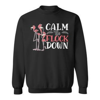Calm The Flock Down Flamingo Whisperer Pink Feather Bird Sweatshirt - Thegiftio UK