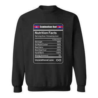Cambodian Dad Nutrition Facts Fathers Sweatshirt | Mazezy