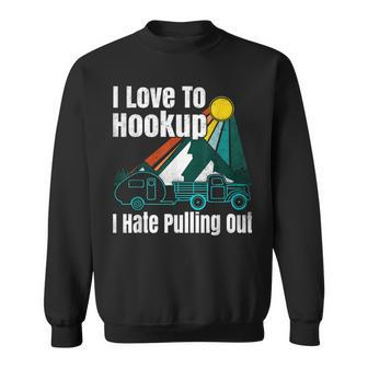 Camping Hookup I Hate Pulling Out Vintage Camper And Truck Sweatshirt - Thegiftio UK