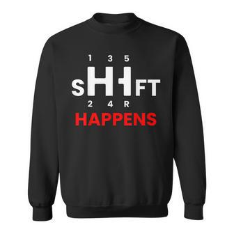 Car Guy - Shift Happens - Manual Transmission Sweatshirt - Thegiftio UK