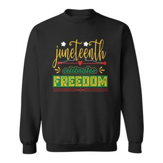 Celebrate Juneteenth Green Freedom African American Sweatshirt | Mazezy