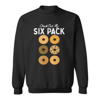 Check Out My Six Pack Bagel Funny Gym Workout Bagels Sweatshirt | Mazezy
