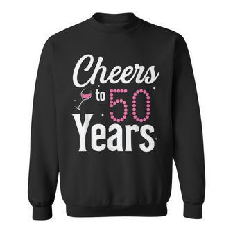 Cheers To 50 Years 50Th Birthday Born In 1972 Sweatshirt - Seseable