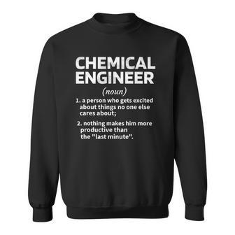 Chemical Engineer Definition Chemical Engineering Student Sweatshirt | Mazezy