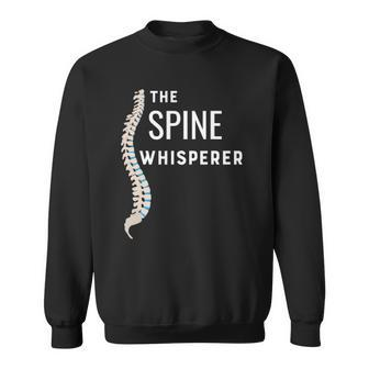 Chiropractic Spine Whisperer - Funny Chiropractor Gift Sweatshirt