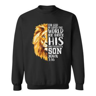 Christian Gifts For Men Lion Of Judah Graphic God John 316 Sweatshirt | Mazezy