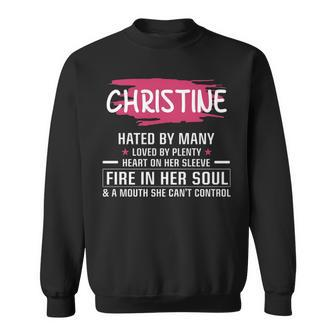 Christine Name Gift Christine Hated By Many Loved By Plenty Heart On Her Sleeve Sweatshirt - Seseable