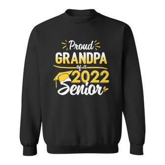 Class Of 2022 Graduation Proud Grandpa Of A 2022 Senior Sweatshirt | Mazezy