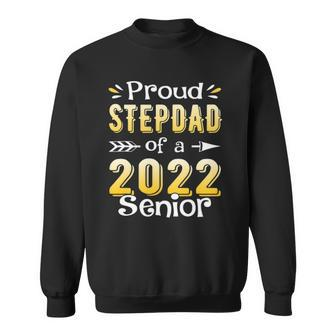 Class Of 2022 Proud Step Dad Of A 2022 Senior Sweatshirt | Mazezy