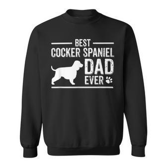 Cocker Spaniel Dad Best Dog Owner Ever Sweatshirt - Seseable