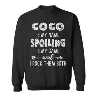 Coco Grandma Gift Coco Is My Name Spoiling Is My Game Sweatshirt - Seseable