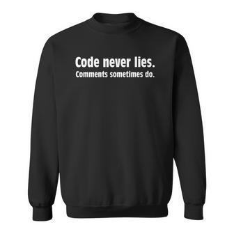 Code Never Lies Comments Sometimes Do Funny Code Tee Sweatshirt | Mazezy