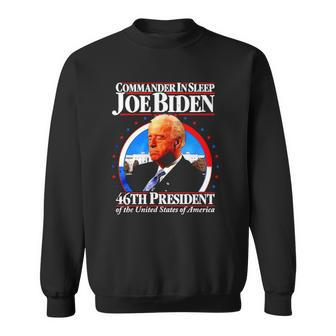 Commander In Sleep Joe Biden 46Th President Of The United States Of America Sweatshirt | Mazezy