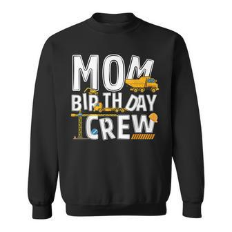 Construction Mom Birthday Crew Party Worker Mom Sweatshirt | Seseable CA