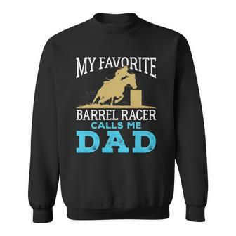 Cool Barrel Racing Dad Horse Funny Rodeo Sport Sweatshirt | Mazezy