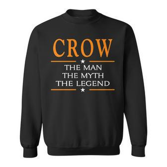 Crow Name Gift Crow The Man The Myth The Legend Sweatshirt - Seseable