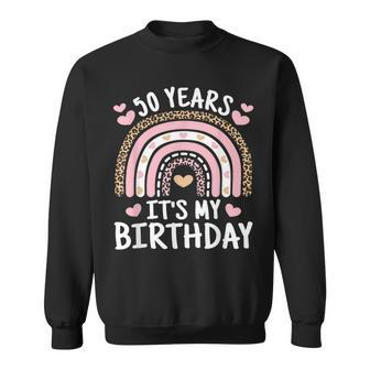 Cute 50 Years Old 50Th Birthday Funny Its My Birthday Women Sweatshirt | Seseable CA
