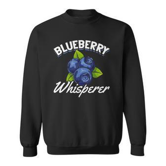 Cute Blueberry Whisperer Blueberry Lovers Blueberries Sweatshirt | Mazezy