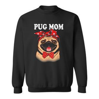 Cute Pug Mom Dogs Tee Mothers Day Dog Lovers Gifts For Women Sweatshirt | Mazezy