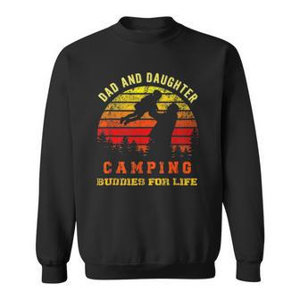Dad And Daughter Camping Buddies For Life Sweatshirt | Mazezy