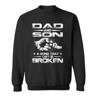 Dad And Son A Bond That Cant Be Broken Sweatshirt | Mazezy