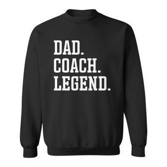 Dad Coach Legend Coach Dad Sweatshirt - Thegiftio UK
