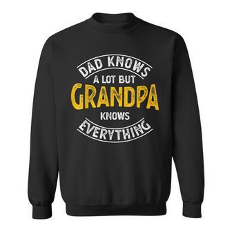 Dad Knows A Lot But Grandpa Knows Everything Funny Granddad V2 Sweatshirt - Thegiftio UK