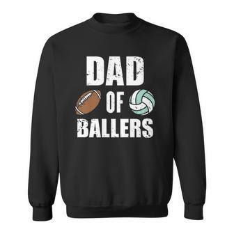 Dad Of Ballers Funny Football Volleyball Dad Sweatshirt | Mazezy