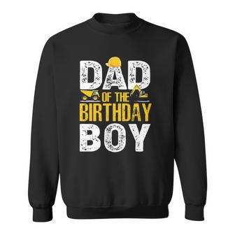 Dad Of The Bday Boy Construction Bday Party Hat Men Sweatshirt | Mazezy