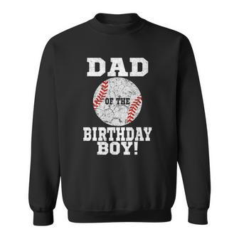 Dad Of The Birthday Boy Baseball Lover Vintage Retro Sweatshirt | Mazezy