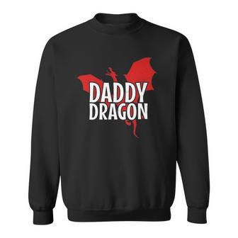 Daddy Dragon Mythical Legendary Creature Fathers Day Dad Sweatshirt | Mazezy