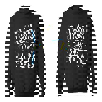 Daddy Is My Hero Family Father Superhero Dad Sweatshirt - Thegiftio