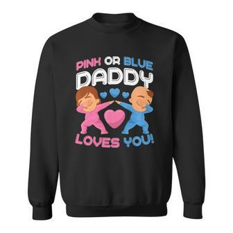 Daddy Loves You Pink Blue Gender Reveal Newborn Announcement Sweatshirt | Mazezy